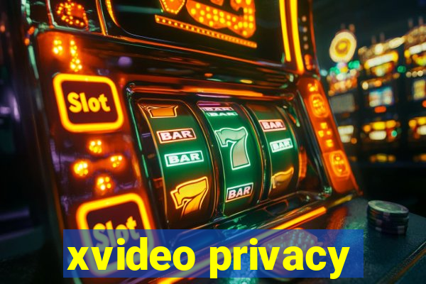 xvideo privacy